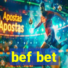 bef bet